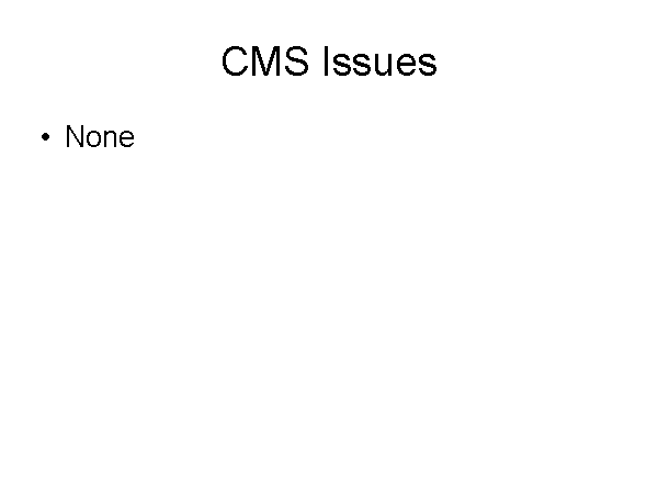 CMS Issues